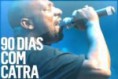 90 dias com catra